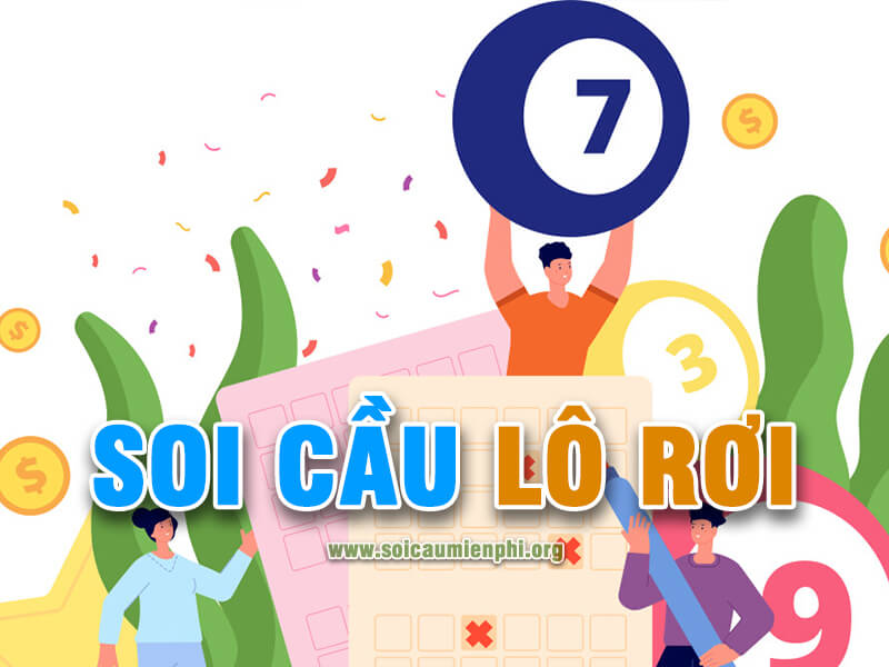 Lô Rơi là gì ? Cách soi cầu Lô Rơi siêu chuẩn xác