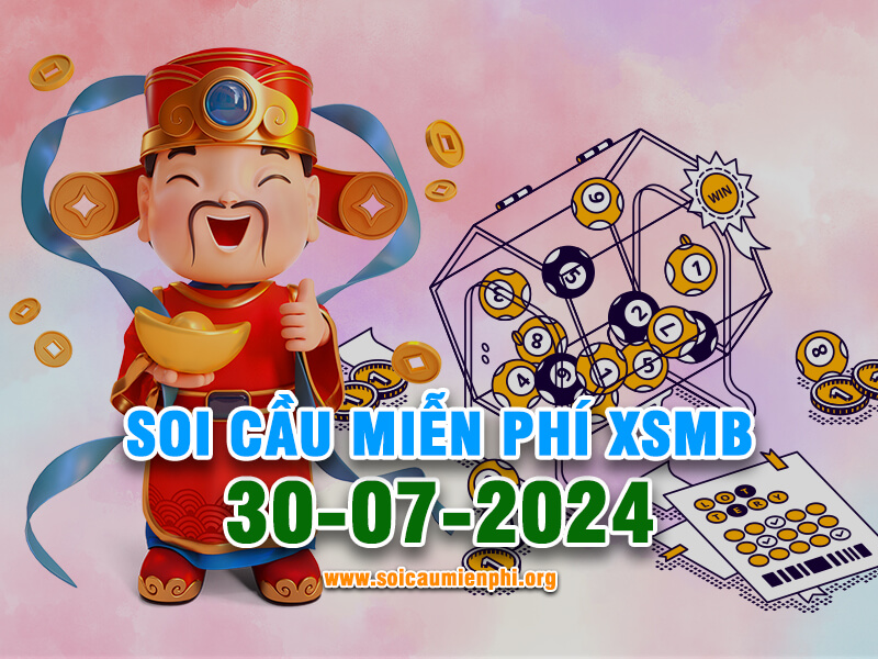 Soi Cầu MB 30-7-2024 - Soi cầu dự đoán xổ số miền Bắc ❤️