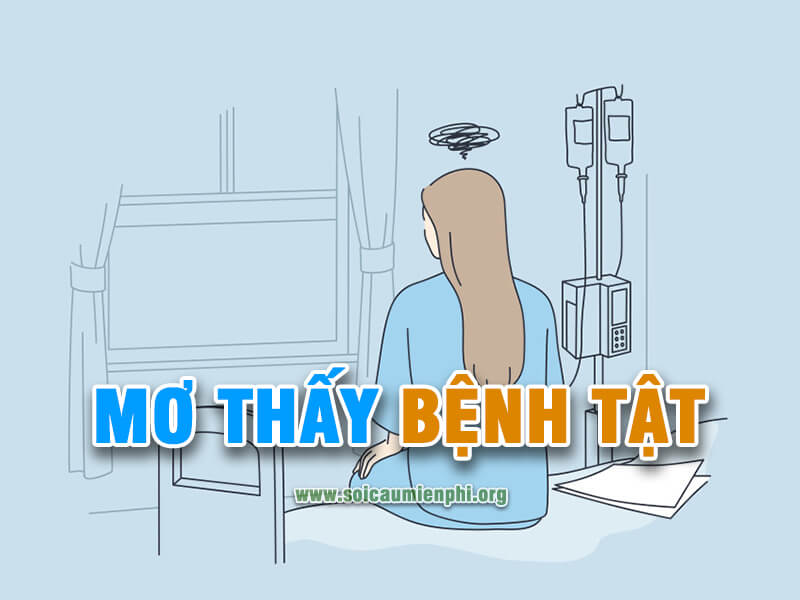 Mơ thấy bị bệnh đánh lô đề số nào chuẩn ?