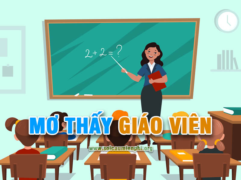 Mơ gặp cô giáo, thầy giáo đánh lô đề số nào ?