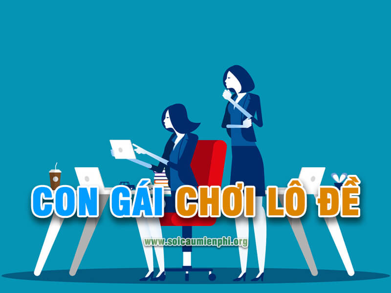 Con Gái Chơi Lô Đề